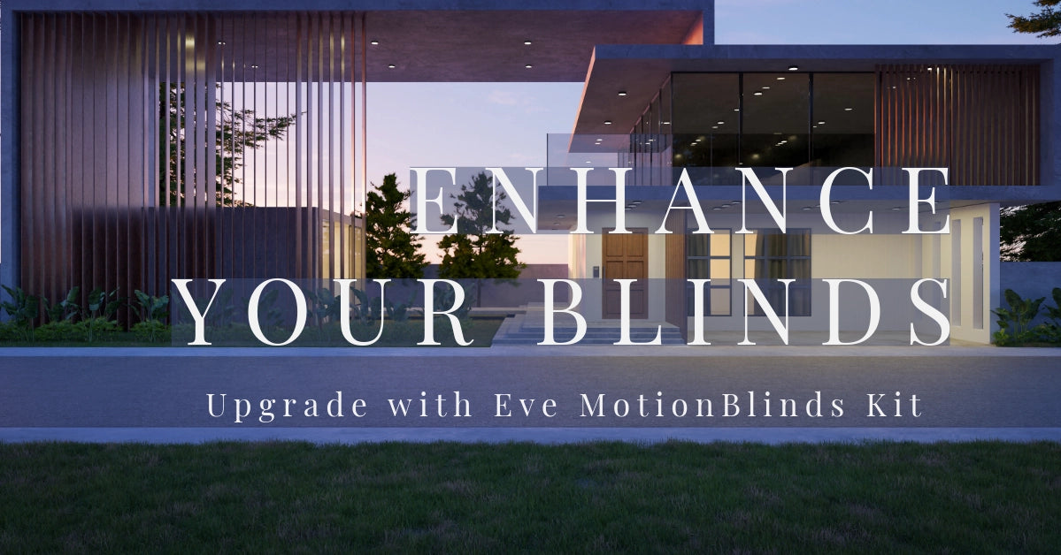 Get smart blinds with Eve motion blinds upgrade kit